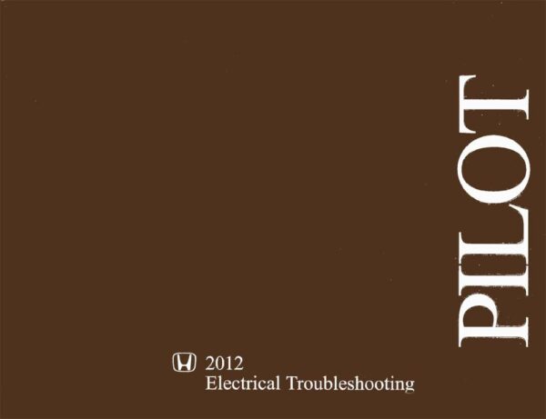 bishko automotive literature   Electrical Troubleshooting Diagnostic Procedure Service Manual for The 2012 Honda Pilot