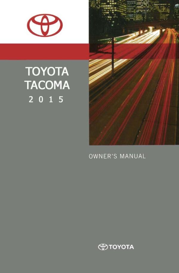 2015 Toyota Tacoma Owners Manual User Guide Reference Operator Book Fuses Fluid