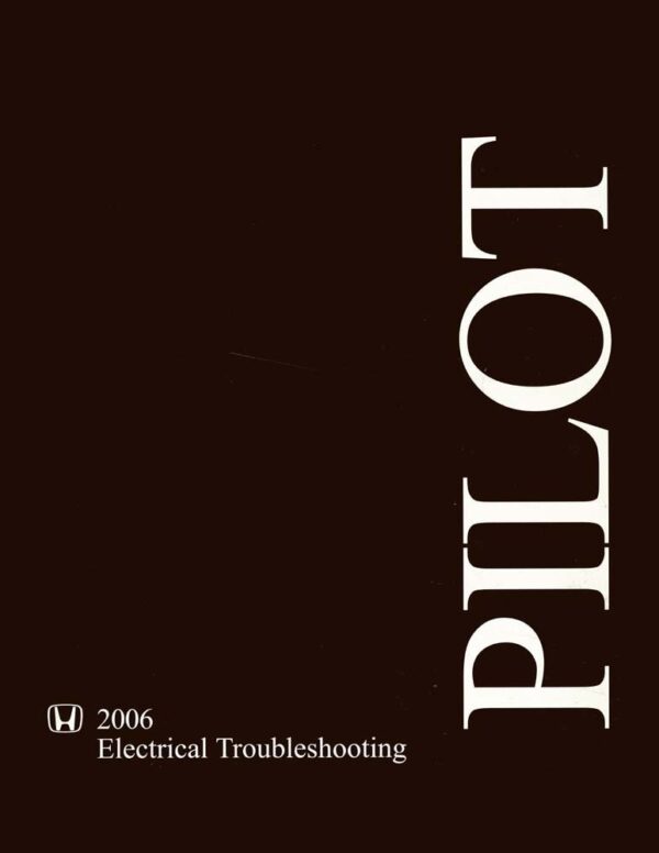 bishko automotive literature   Electrical Troubleshooting Diagnostic Procedure Service Manual for The 2006 Honda Pilot