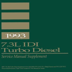 bishko Automotive Literature   Engine Service Repair Manual Supplement for The 1993 Ford Truck 7.3L IDI Turbo Diesel