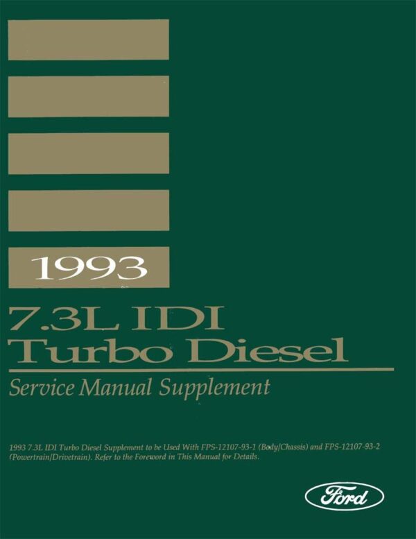 bishko Automotive Literature   Engine Service Repair Manual Supplement for The 1993 Ford Truck 7.3L IDI Turbo Diesel