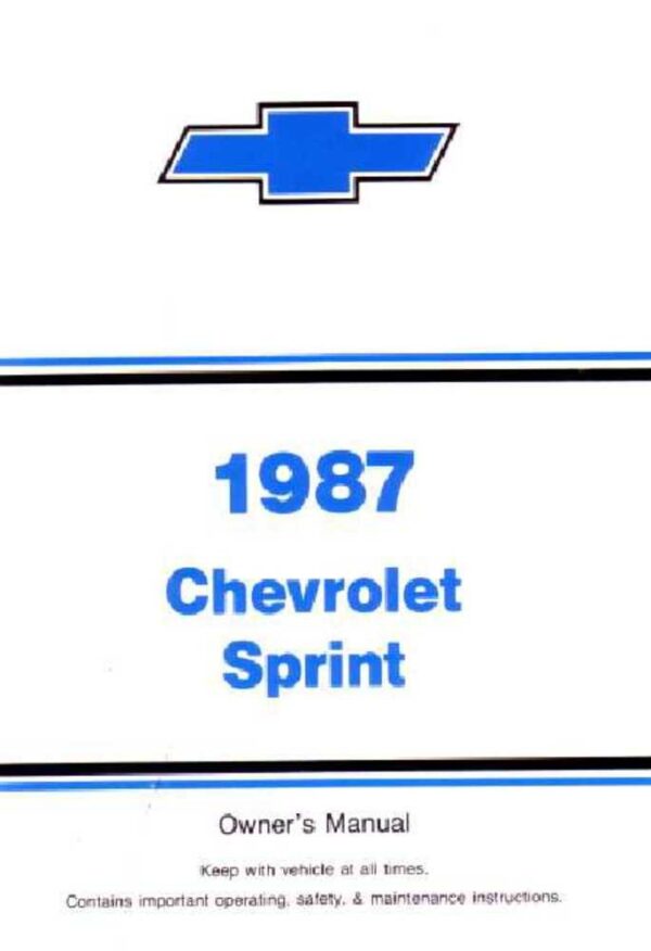 bishko automotive literature 1987 Chevrolet Sprint Owners Manual User Guide Reference Operator Book Fuses OEM