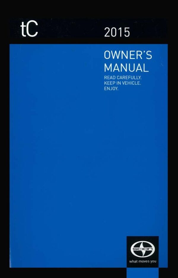 bishko automotive literature 2015 Scion TC Owners Manual User Guide Reference Operator Book Fuses Fluids